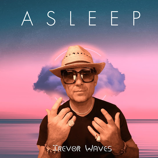 Trevor Waves – Asleep